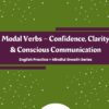 Mindful Growth and Verb Tenses - Modal Verbs – Confidence, Clarity & Conscious Communication