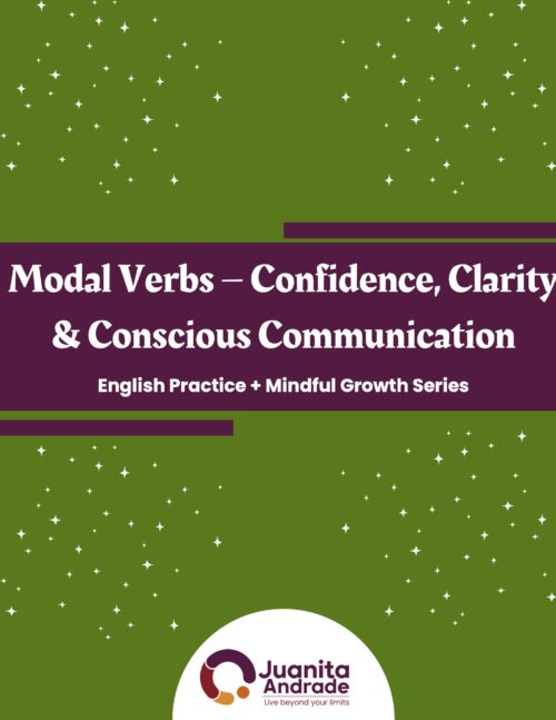 Mindful Growth and Verb Tenses - Modal Verbs – Confidence, Clarity & Conscious Communication