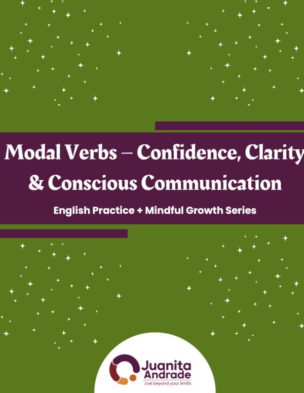 Mindful Growth and Verb Tenses - Modal Verbs – Confidence, Clarity & Conscious Communication